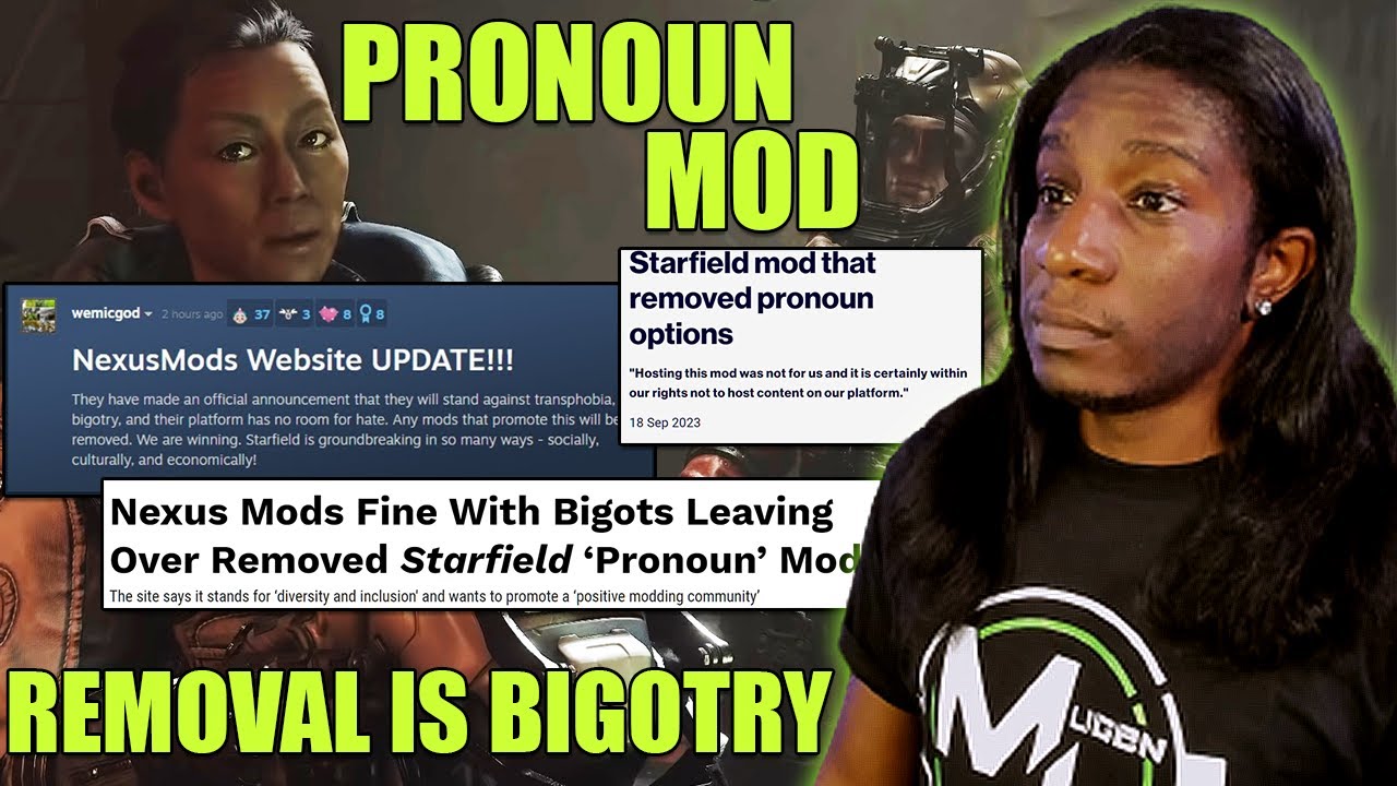 Nexus Mods Bans Starfield Pronoun Modifier & exposes the polarization of Gaming Culture.