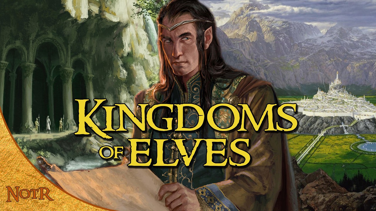 The Kingdoms of Elves in Middle-earth | Tolkien Compilation