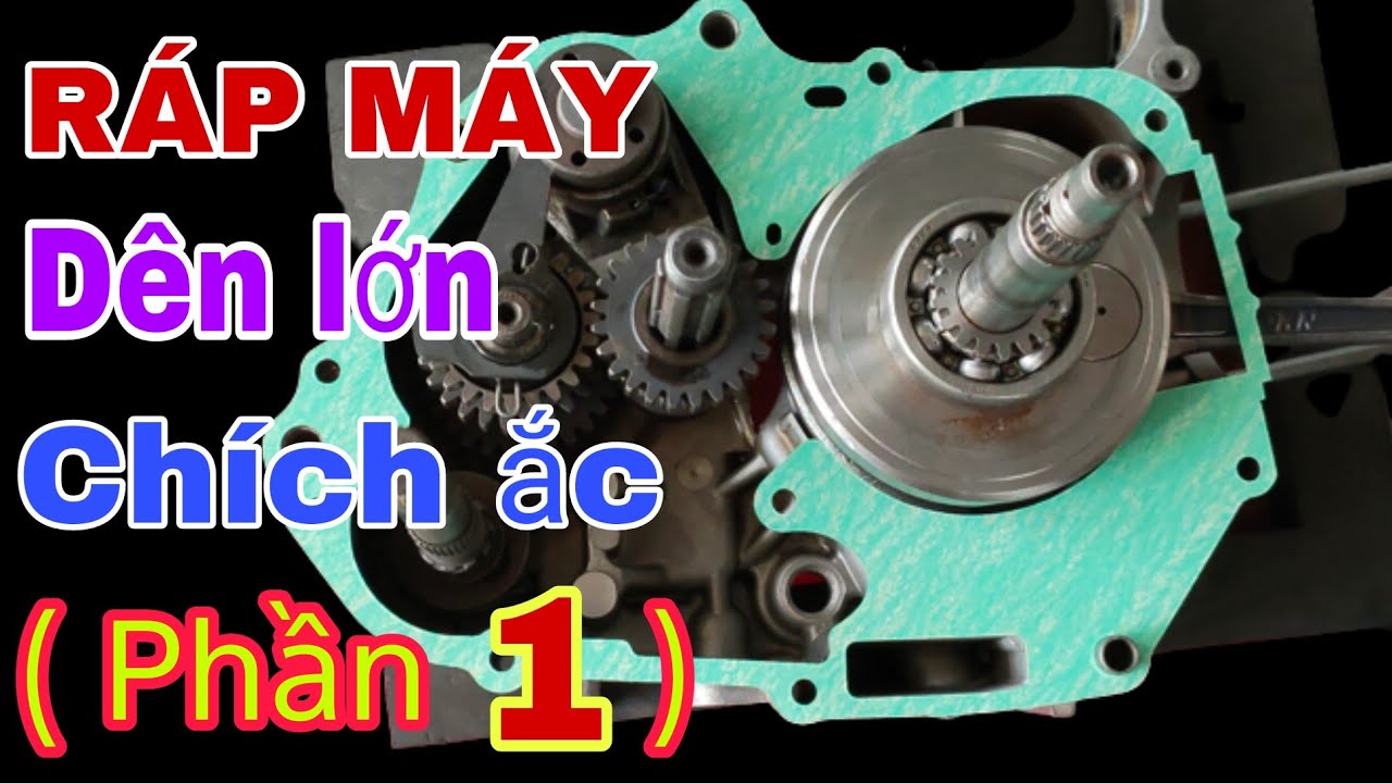 Hướng dẫn ráp máy dên lớn chích ắc (phần 1)
