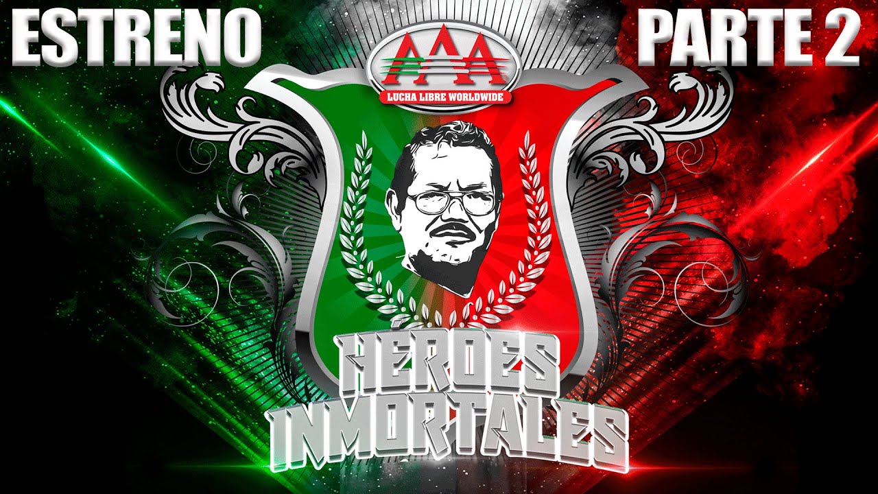 ESTRENO: HEROES INMORTALES 2023 Parte 2 | Lucha Libre AAA