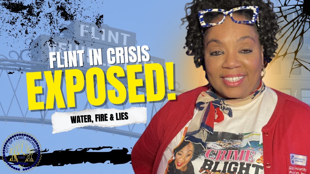 Flint in Crisis: Water & Fire EXPOSED