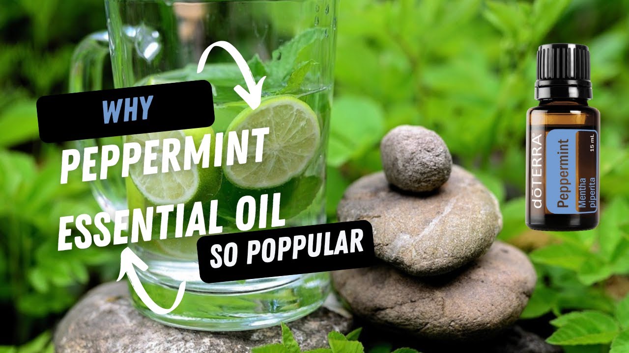 Why Doterra peppermint essential oil is so popular?