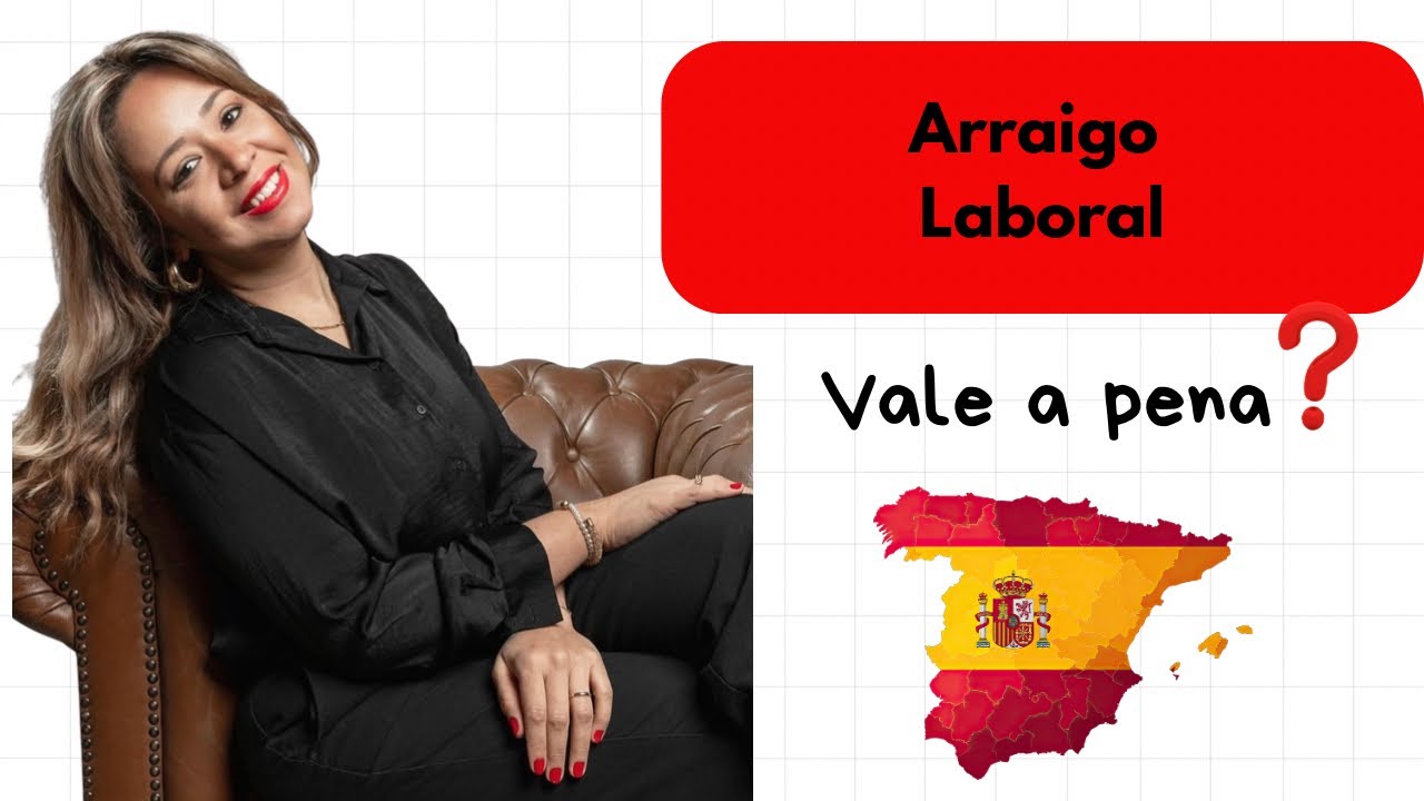 👉 Como se legalizar na Espanha | Episódio 12 – Arraigo Laboral