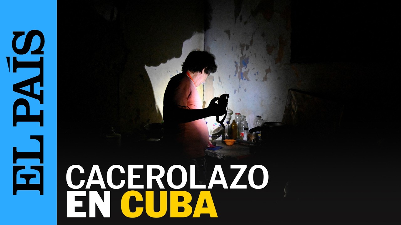 CUBANOS realizan CACEROLAZO como PROTESTA en medio del APAGÓN TOTAL en la isla | EL PAÍS