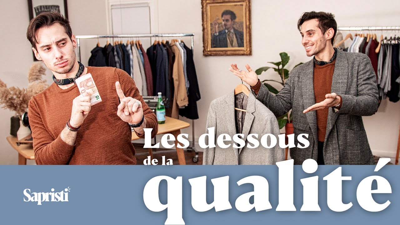 Les raisons cachées d'acheter des vêtements de qualité - Sapristi #3