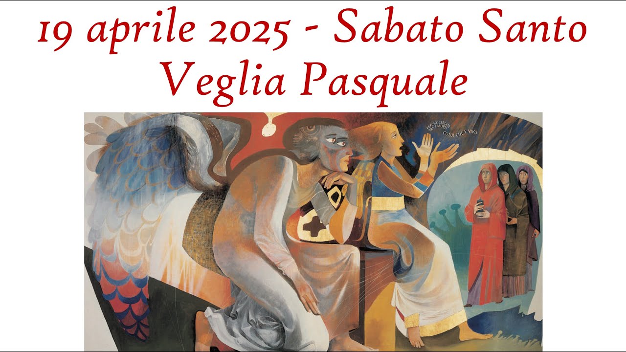 Sabato Santo 2025 - Veglia Pasquale