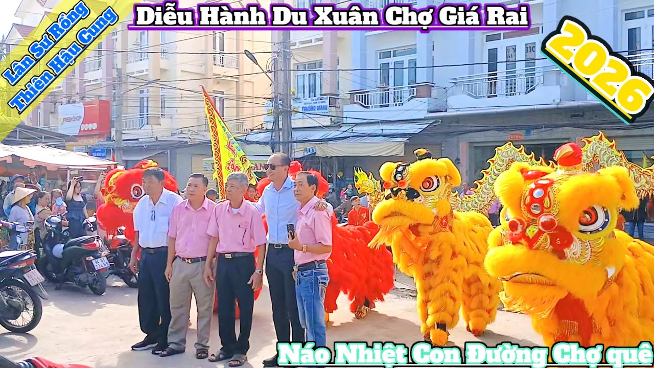 Lân sư rồng Thiên Hậu Cung Bạc Liêu diễu hành du Xuân chợ giá rai mùng 2 Tết 2026