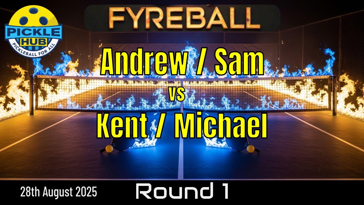 Andrew/Sam v Kent/Michael - Fyreball Round 1 - 28th Aug 2025