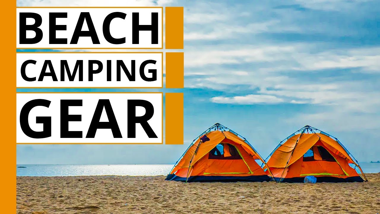 10 Best Beach Camping Essentials