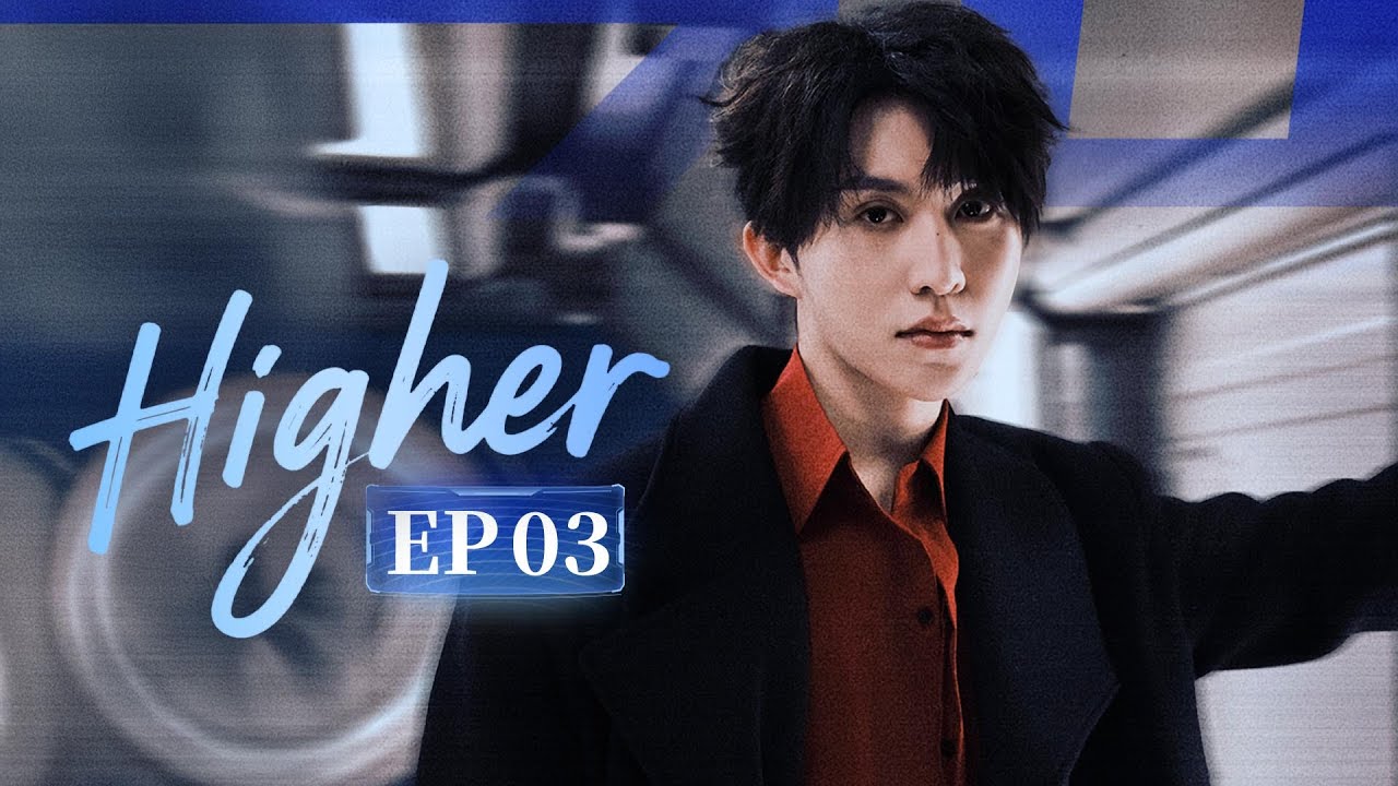 FULL 💣Higher 🔪EP03 The cold instructor and the venomous apprentice, fighting and saving each other🔥