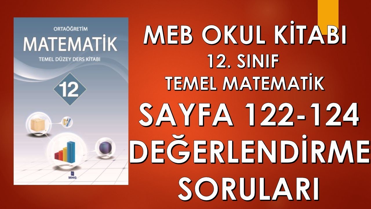 12  SINIF OKUL TEMEL MATEMATİK KİTABI SAYFA 122 124 ÖLÇME DEĞERLENDİRME SORULARI