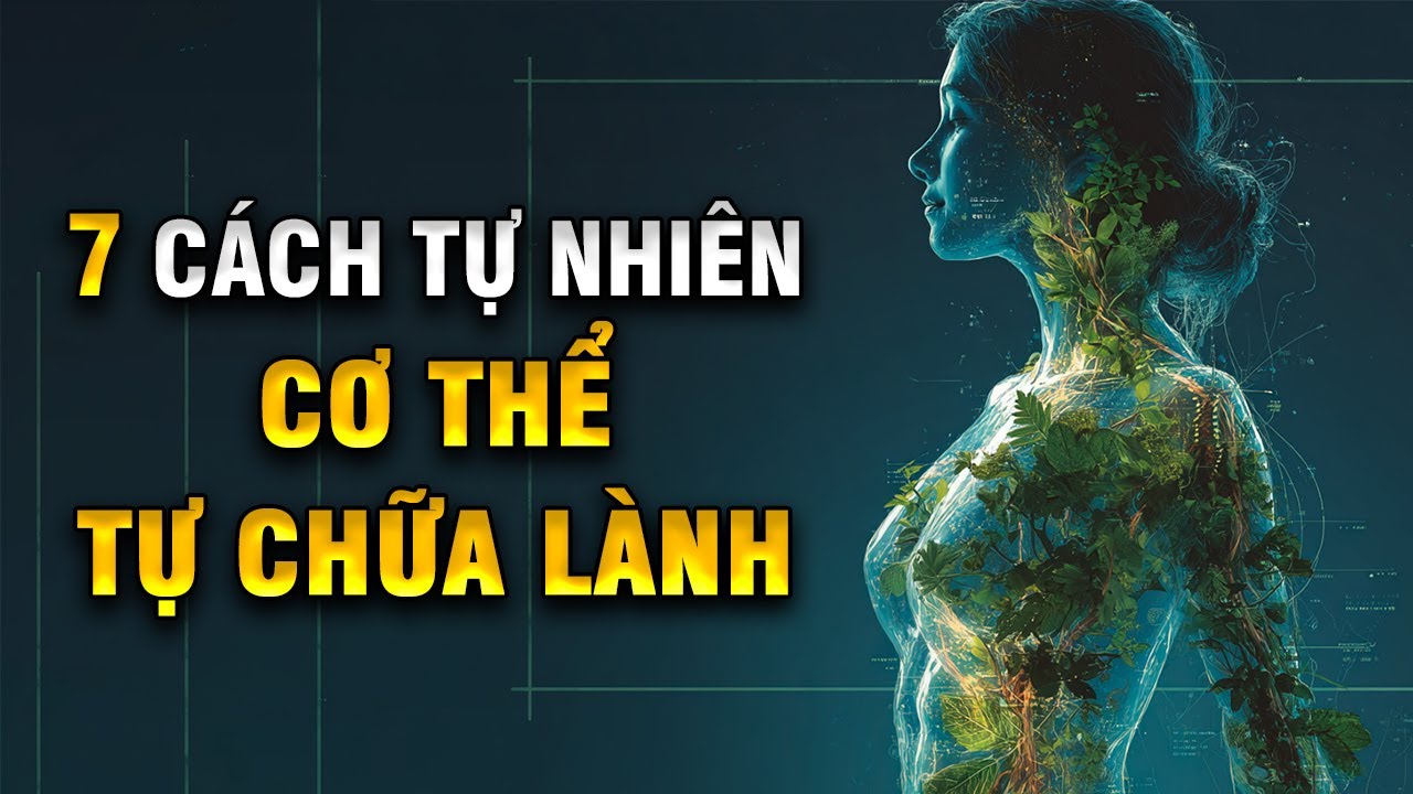 7 Phương Pháp Chữa Lành Thuận Tự Nhiên – Dễ Áp Dụng, Ít Ai Nói Thẳng | Khoẻ Mà Đẹp