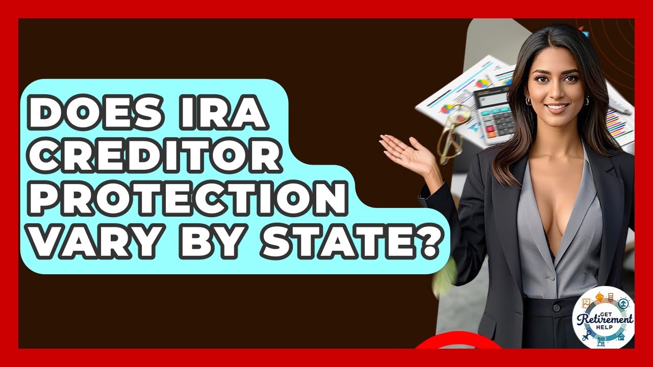 Does IRA Creditor Protection Vary By State? - Get Retirement Help