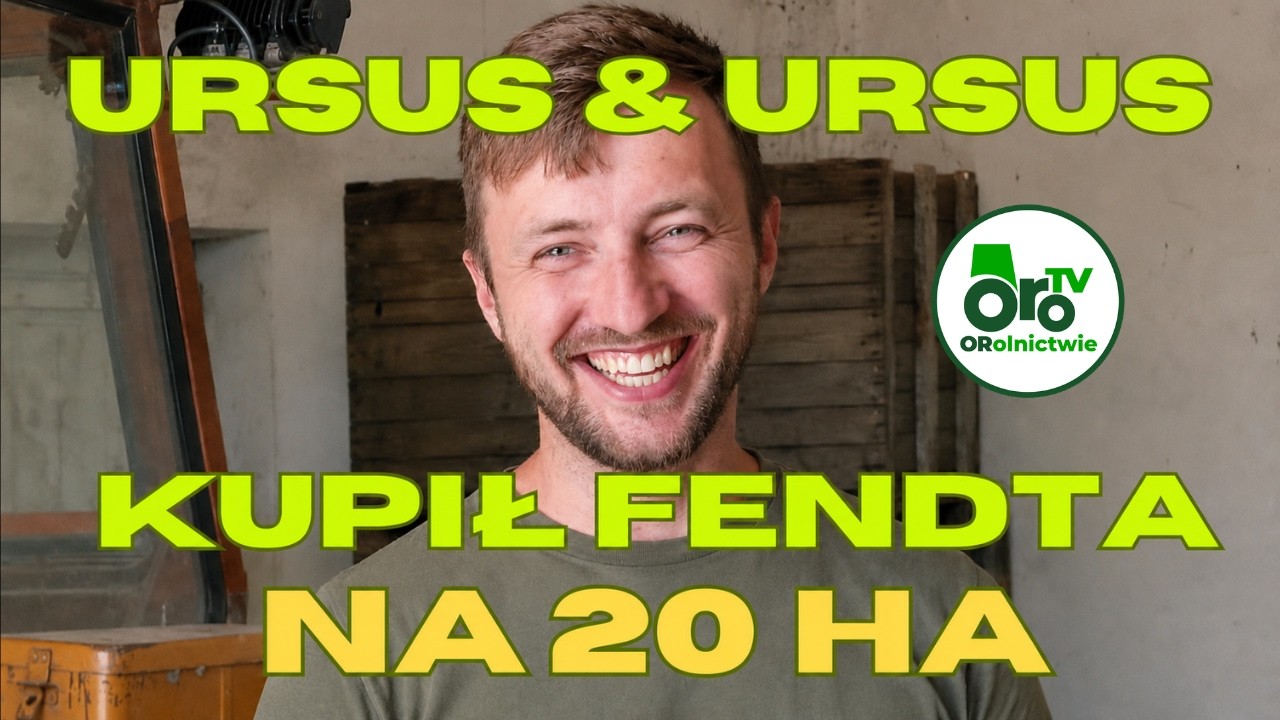 Dwa Ursusy, nowy Fendt i etat. Teraz zacznie zarabiać z 20 ha