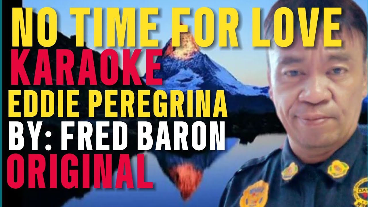 NO TIME FOR LOVE - EDDIE PEREGRINA - Original - (KARAOKE VERSION) BY: FRED BARON 