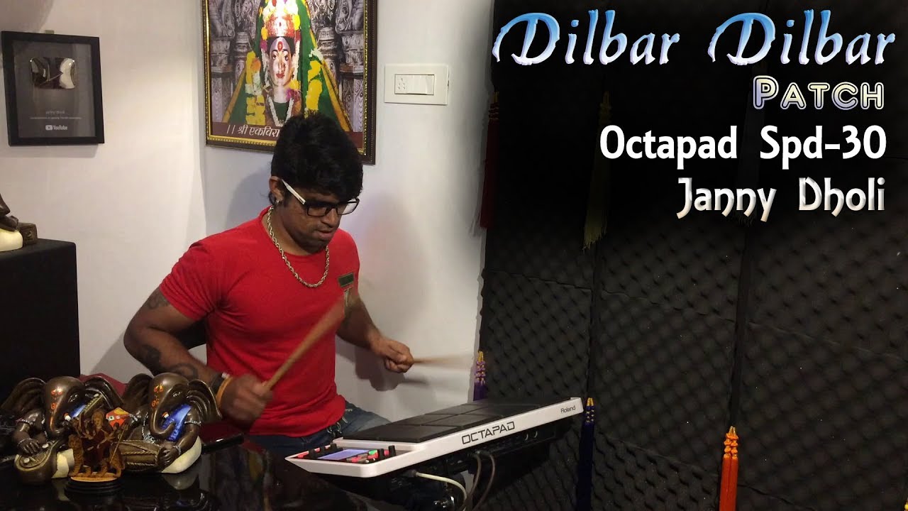 Dilbar Dilbar Patch | Octapad Spd-30 | Janny Dholi