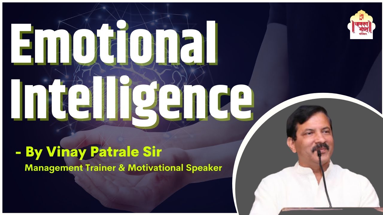 Emotional Intelligence | Mr. Vinay Patrale | Foundation Course | Chanakya Mandal Pariwar