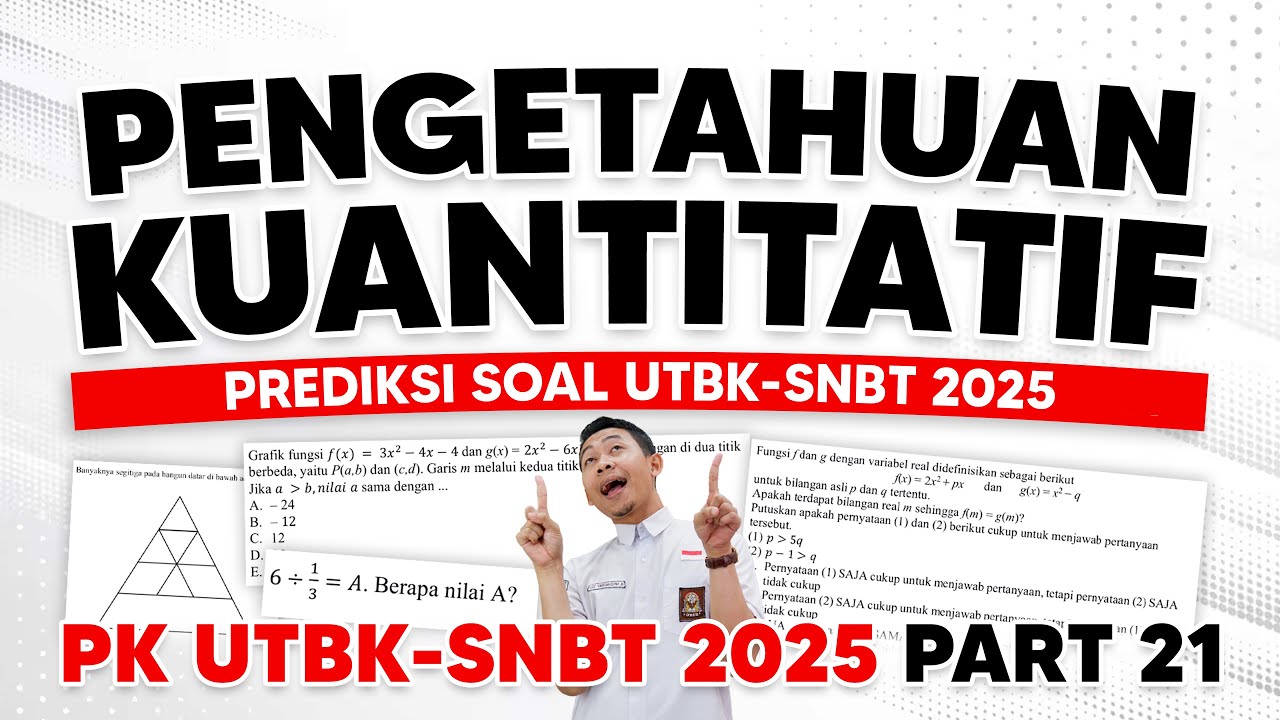 PREDIKSI SOAL UTBK 2025 PENGETAHUAN KUANTITATIF