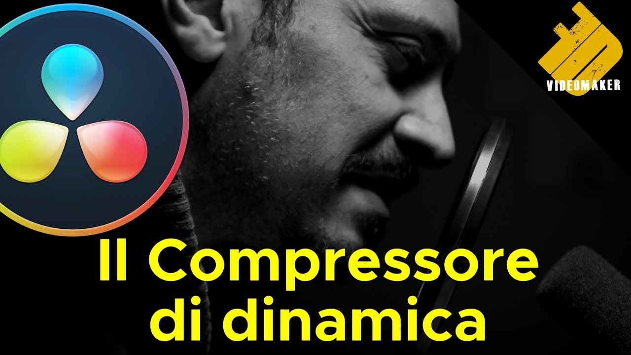 Il Compressore di dinamica - Davinci Resolve -ITA