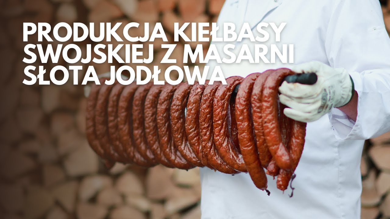 Produkcja Kiełbasy Swojskiej Masarnia Słota Jodłowa