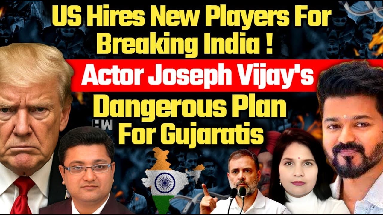 US Hires New Player For Breaking India! Actor Joseph Vijay's Dangerous Plan for Gujratis!  Sumeet