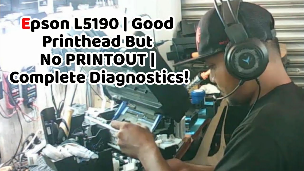 Epson L5190 | Good Printhead But No PRINTOUT | Complete Diagnostics!