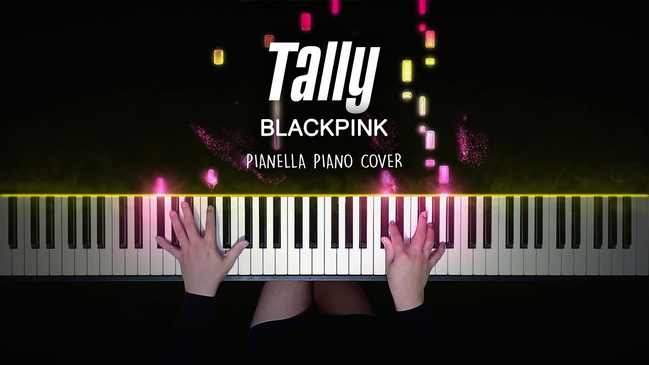 BLACKPINK - Tally | Piano Cover by Pianella Piano