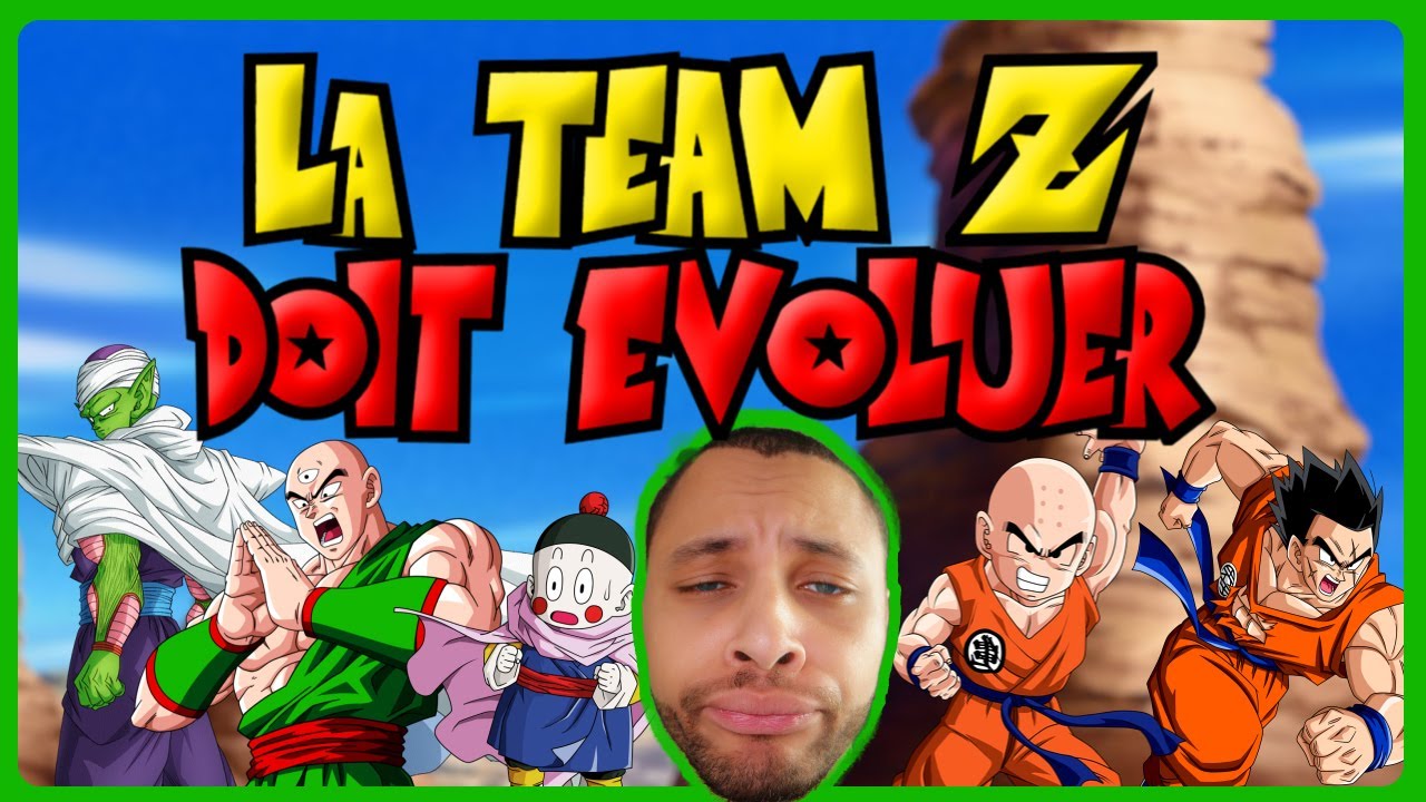 LA TEAM Z DOIT DEVENIR PLUS FORTE