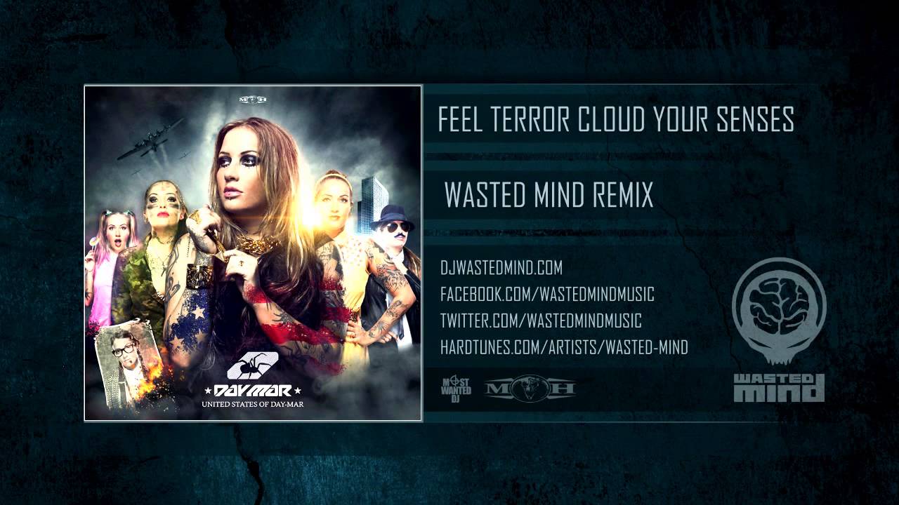 Day Mar - Feel Terror Cloud Your Senses (Wasted Mind Remix) [HQ Preview]