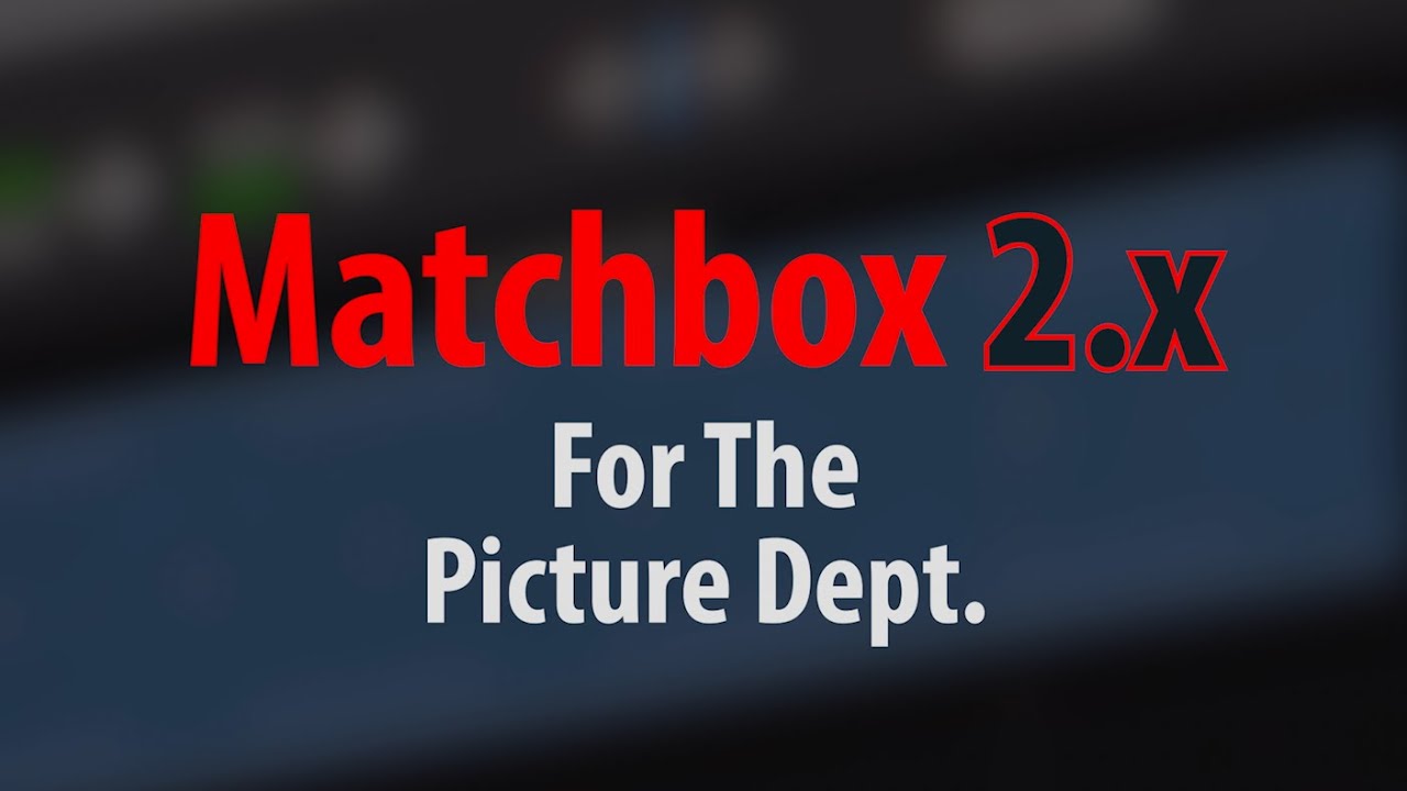 Matchbox 2 - For the Picture Dept.