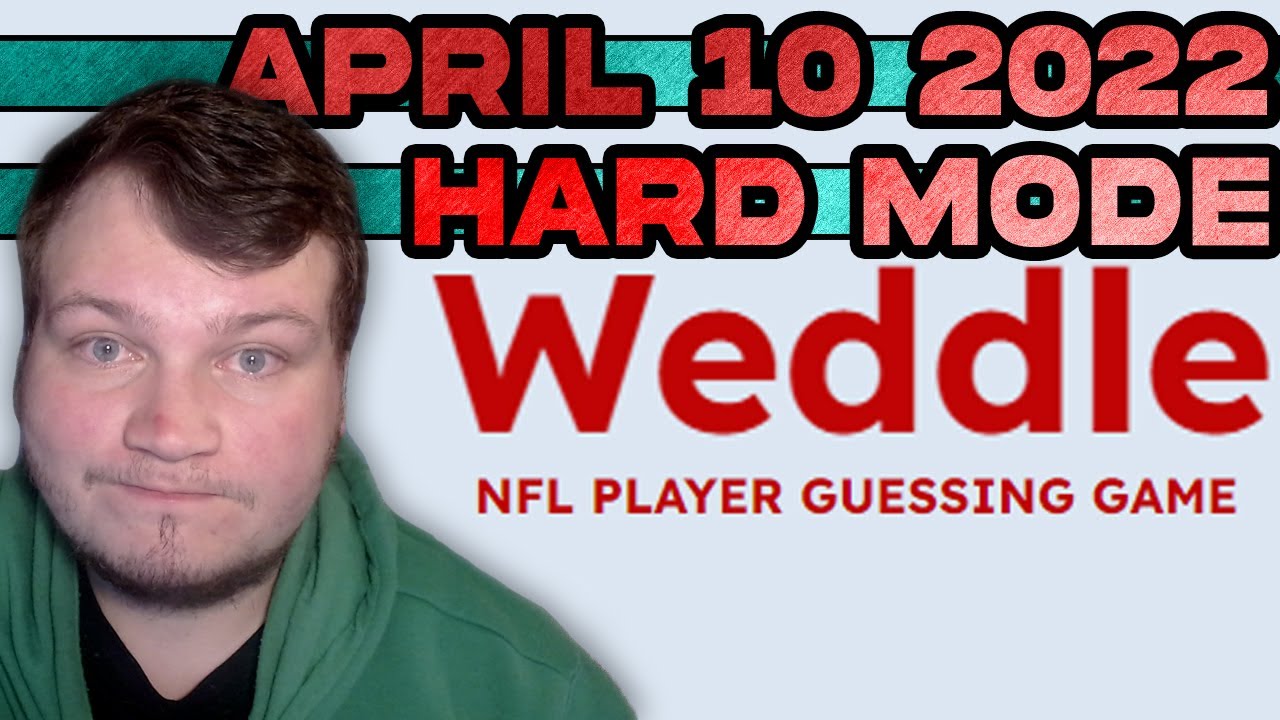 Weddle HARD MODE The NFL Player Guessing Game- April 10, 2022