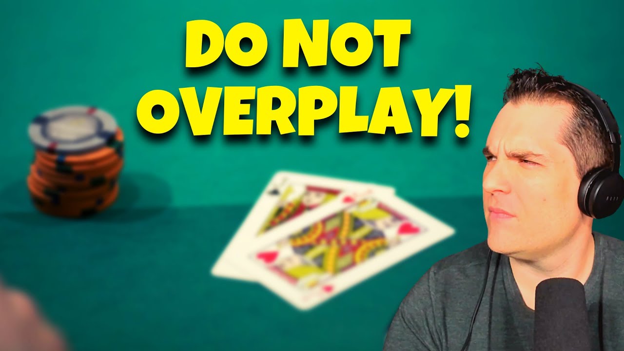 Winning the Maximum by NOT Overplaying your Hand