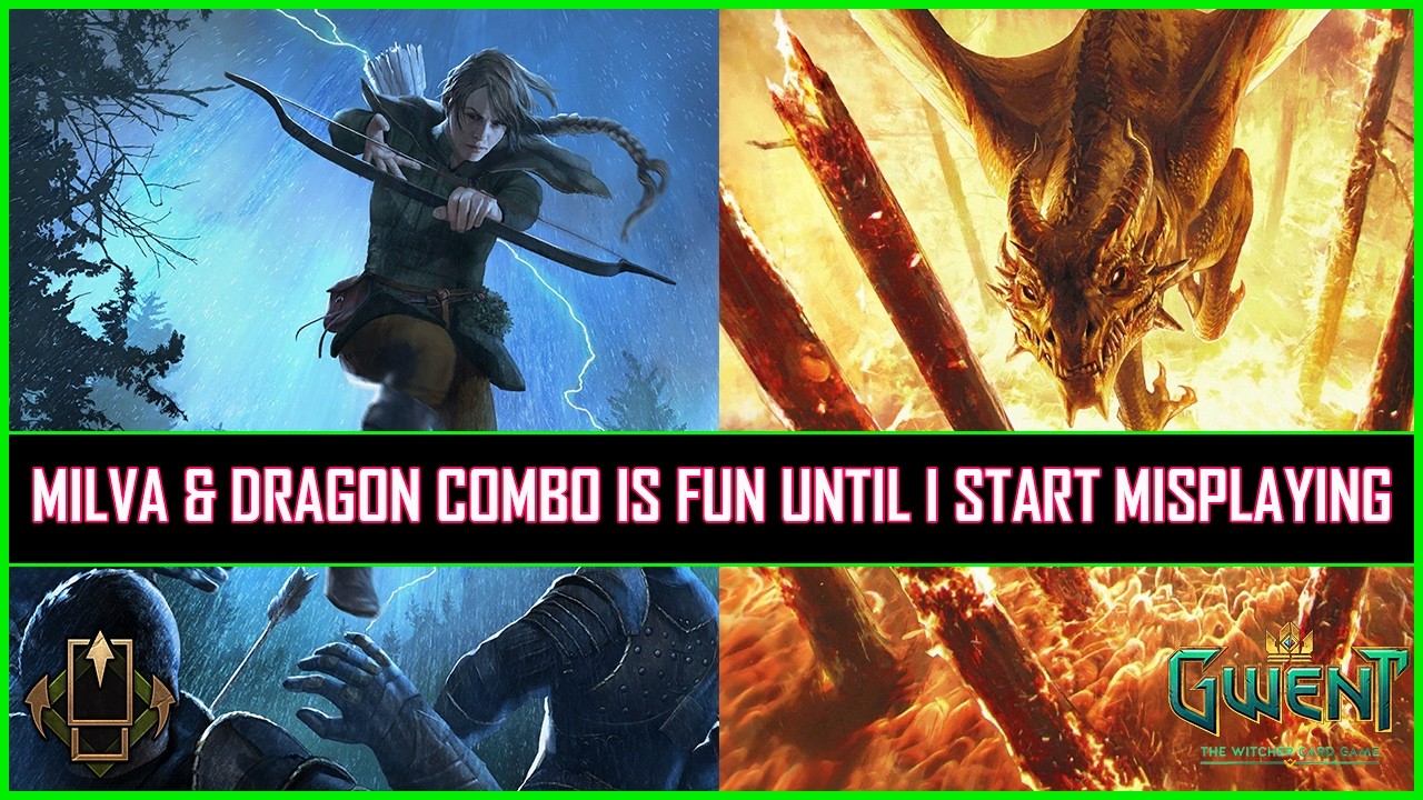 Gwent | Milva & Dragon Combo Is Fun Until I Start Misplaying!
