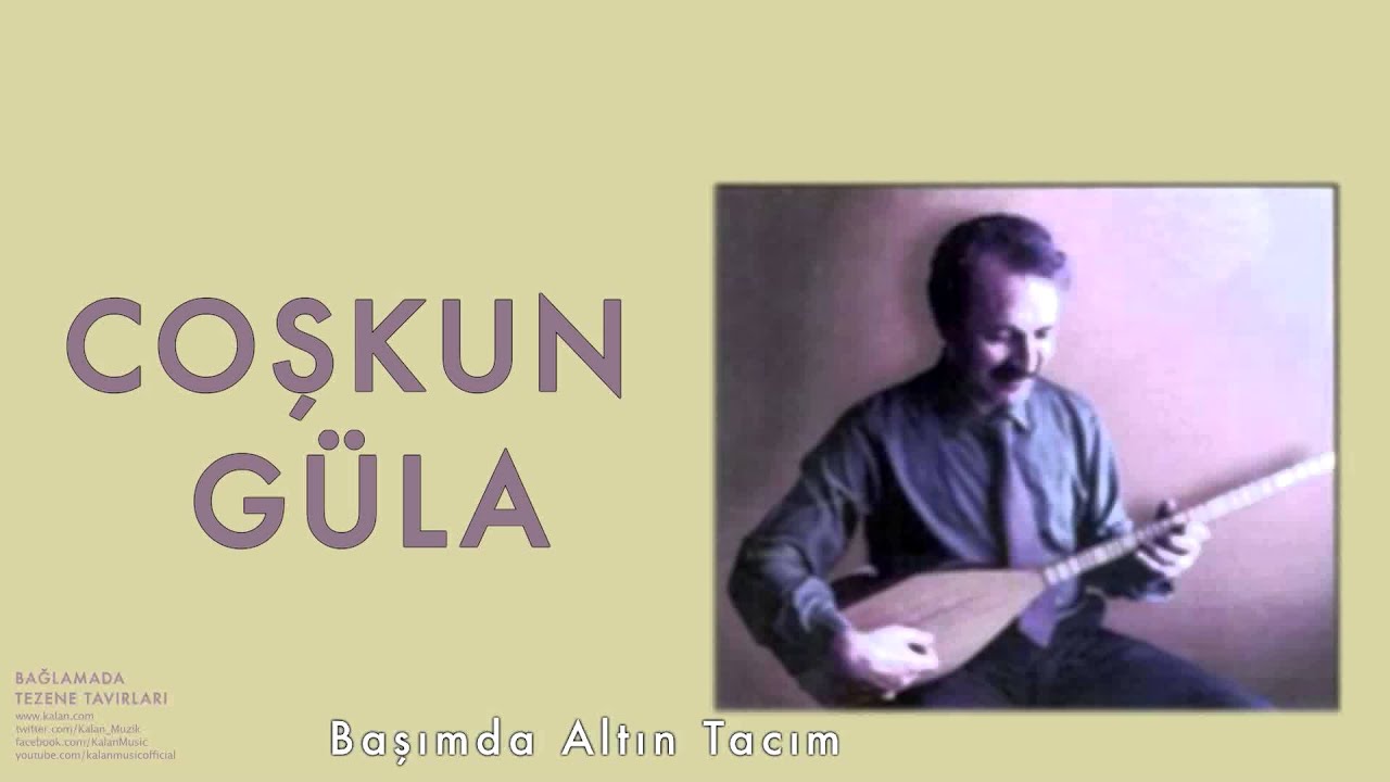 Coşkun Güla - Başımda Altın Tacım [ Bağlamada Tezene Tavırları © 2000 Kalan Müzik ]