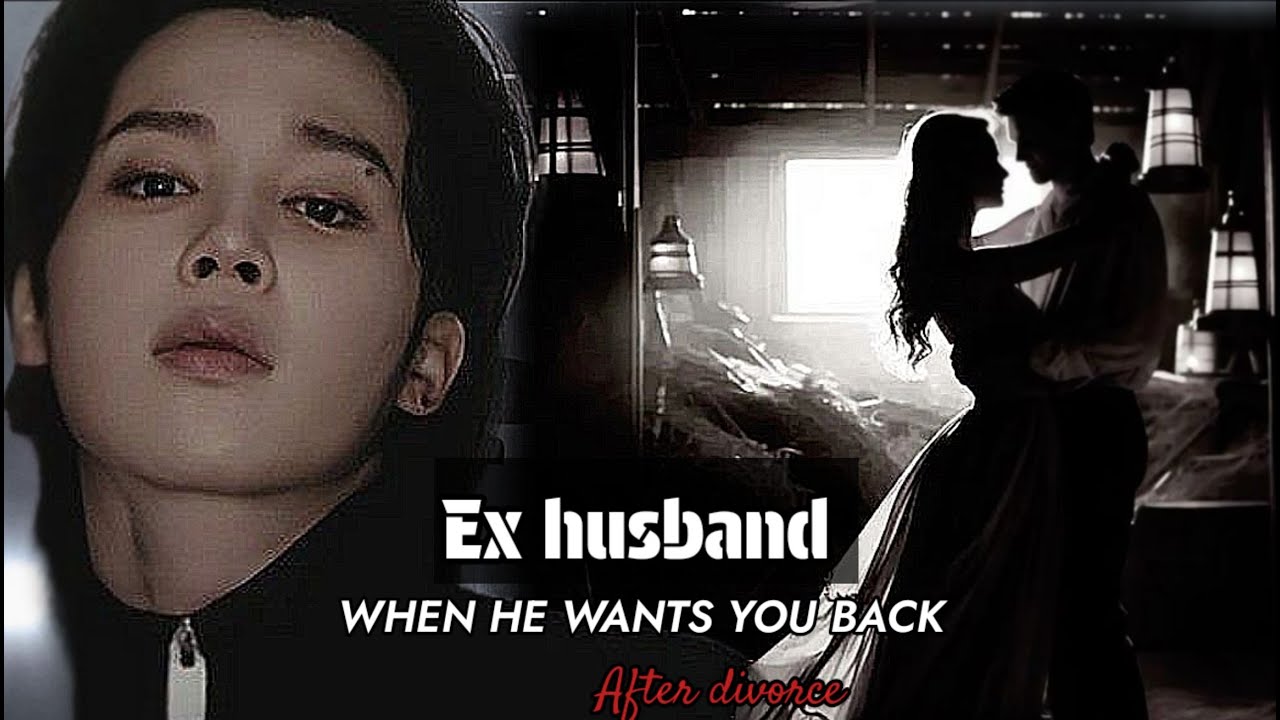 (Ex husband 💔) he wants you back after divorce part 1