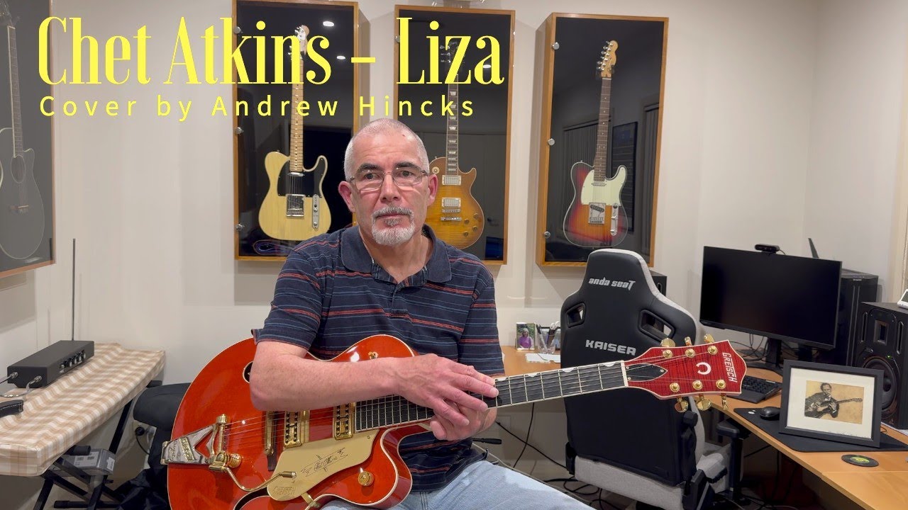 Liza - Arranged by Chet Atkins - Cover by Andrew Hincks