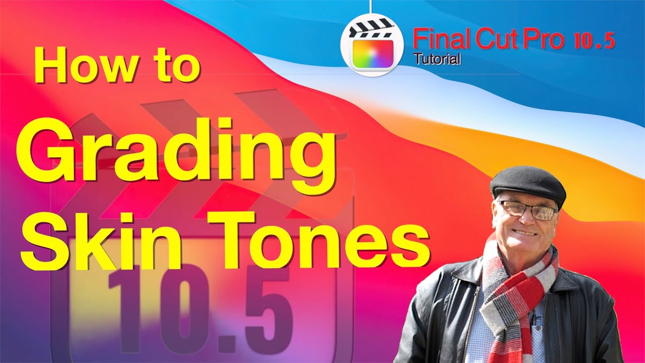 How to grade Skin Tones in Final Cut Pro 10.5