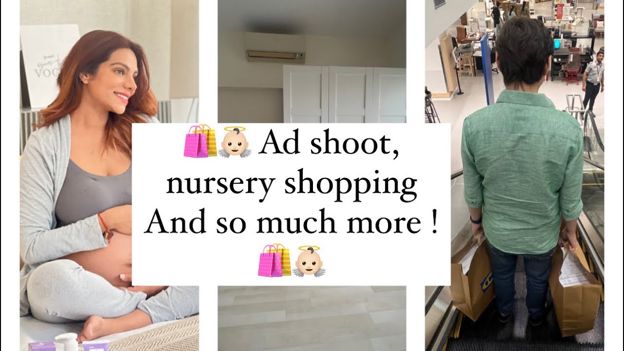 Ad shoot, nursery shopping and so much more !