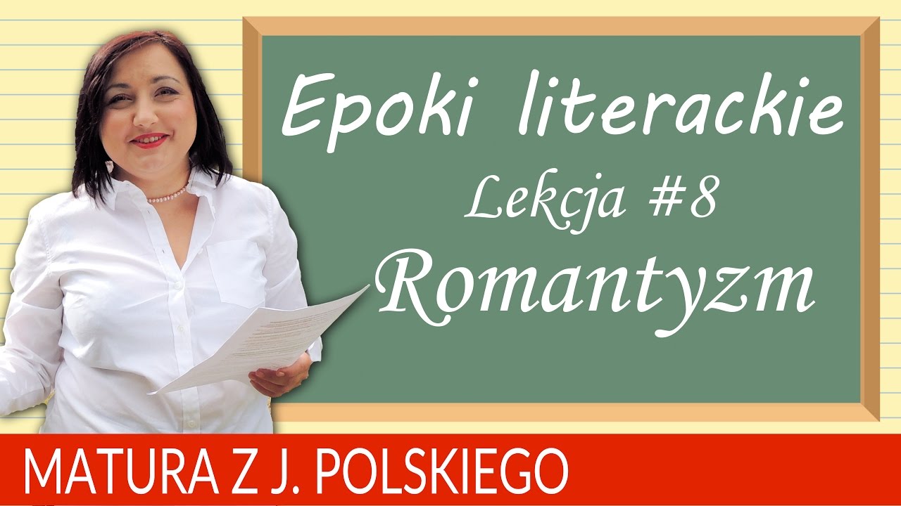 66. Matura z polskiego - epoki literackie: romantyzm