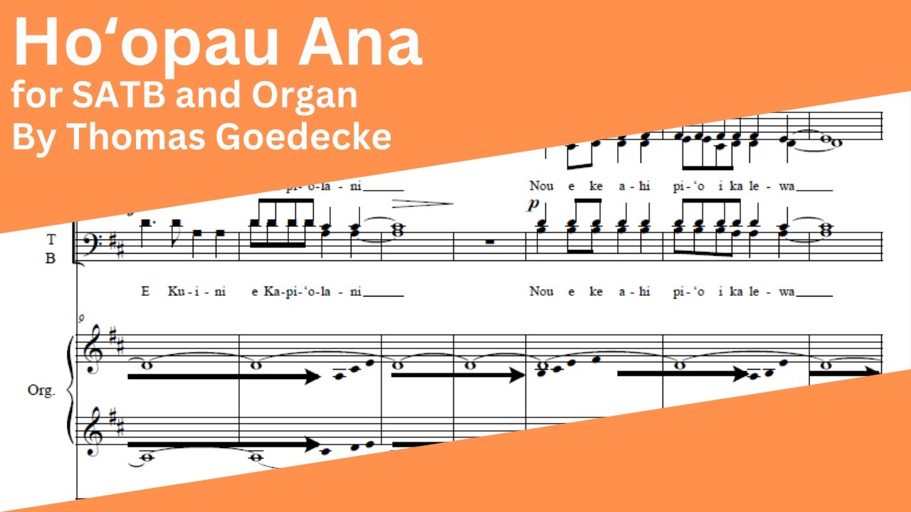 Hoʻopau Ana for SATB and organ - Thomas Goedecke - Score Video