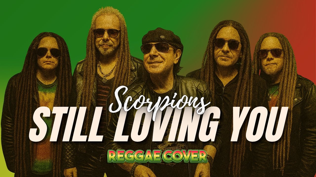 Scorpions - Still Loving You (Reggae Cover)