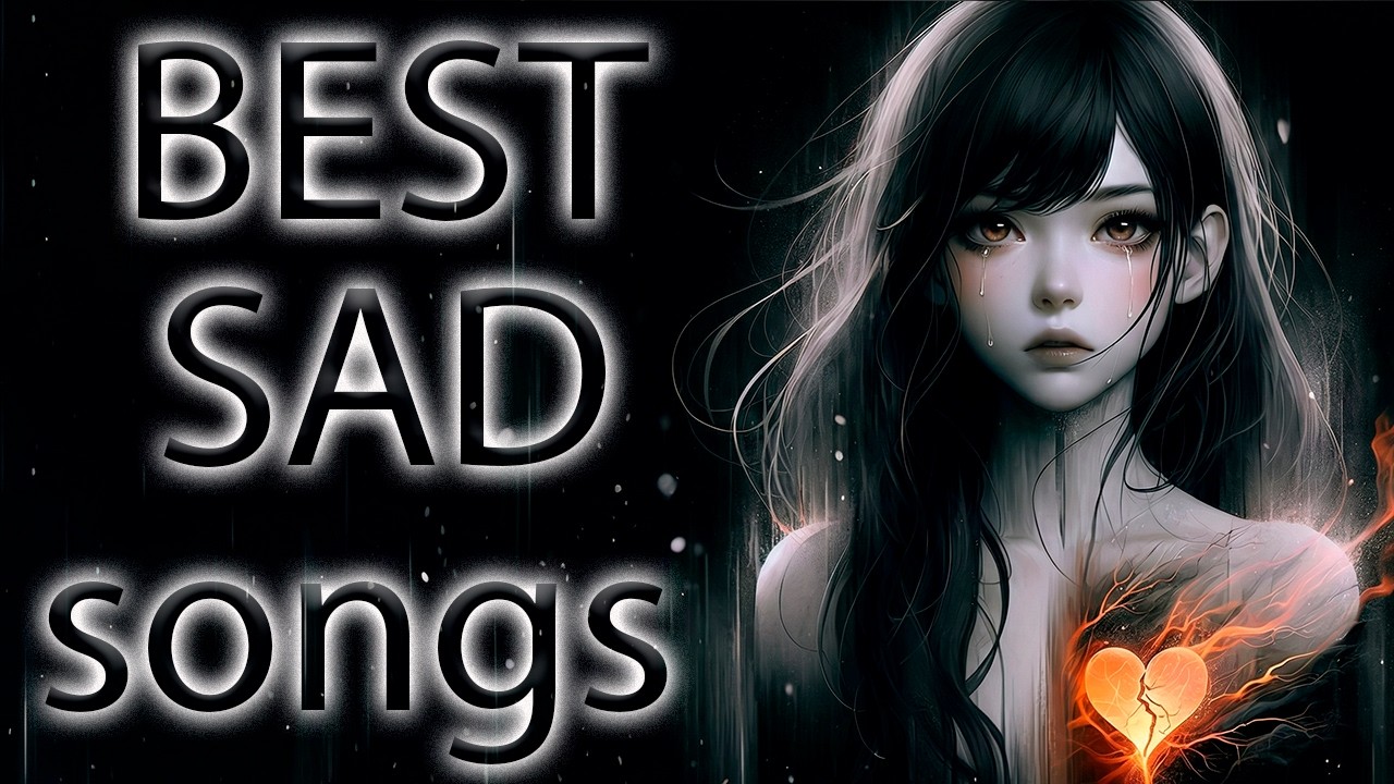 BEST SAD Songs 💔 SAD VIBE 🥀 ENGLISH EMOTIONAL HITS 🥀 Songs for BROKEN HEARTS & FAILURE LOVE