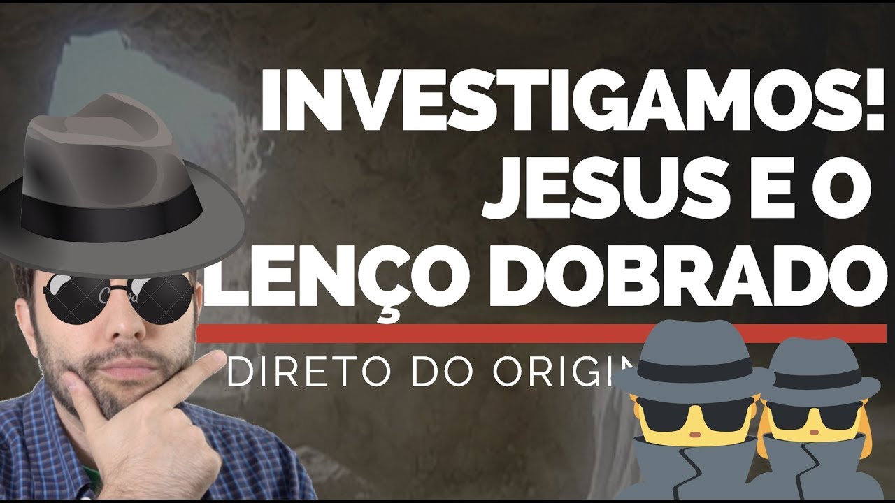 Jesus e a Lenda do Lenço Dobrado - Direto do Original