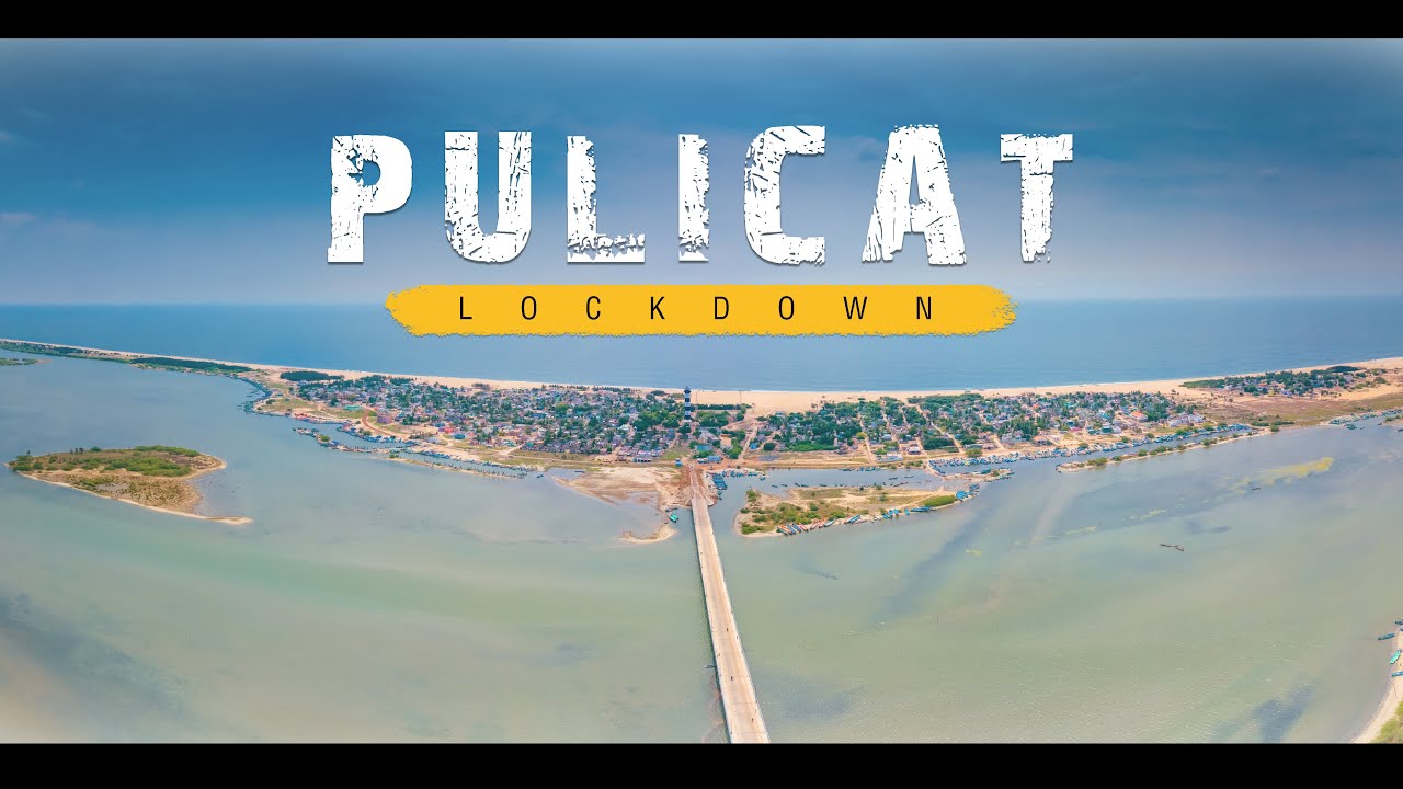 Pulicat Lockdown 2020 | Aerial View