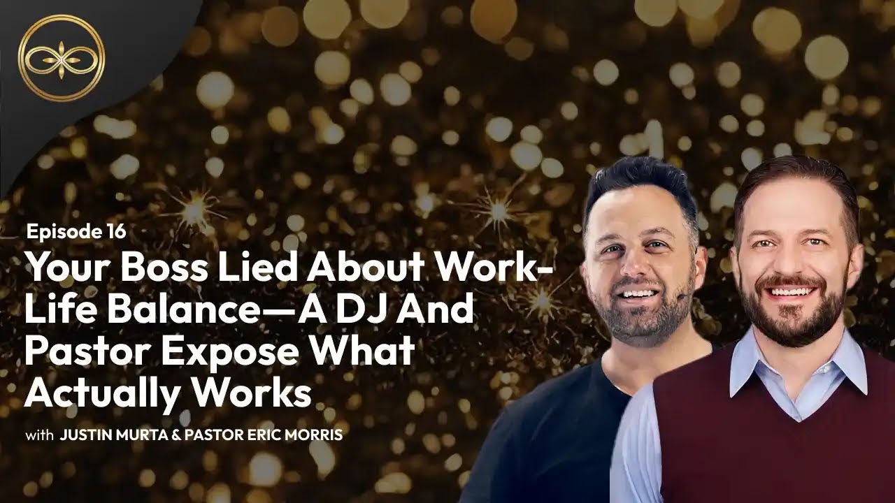 Your Boss Lied About Work-Life Balance—A DJ and Pastor Expose What Actually Works
