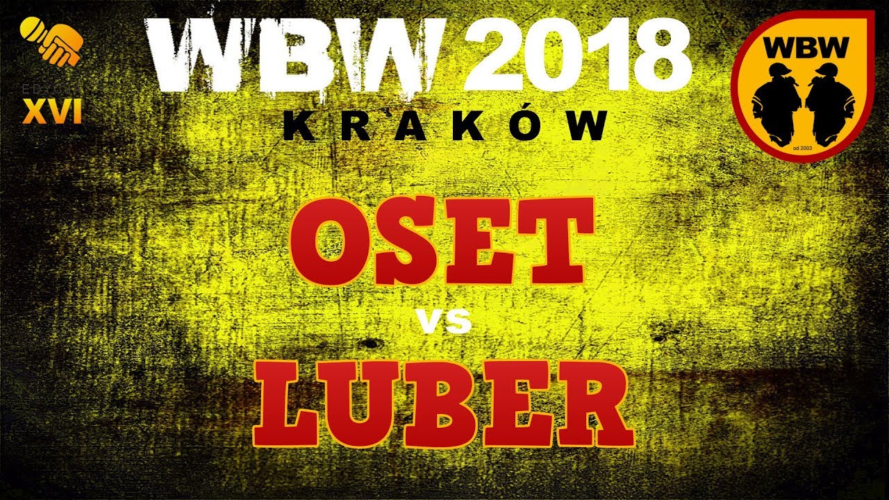 OSET vs LUBER 🎤 WBW 2018 🎤 Kraków (1/4) Freestyle Battle