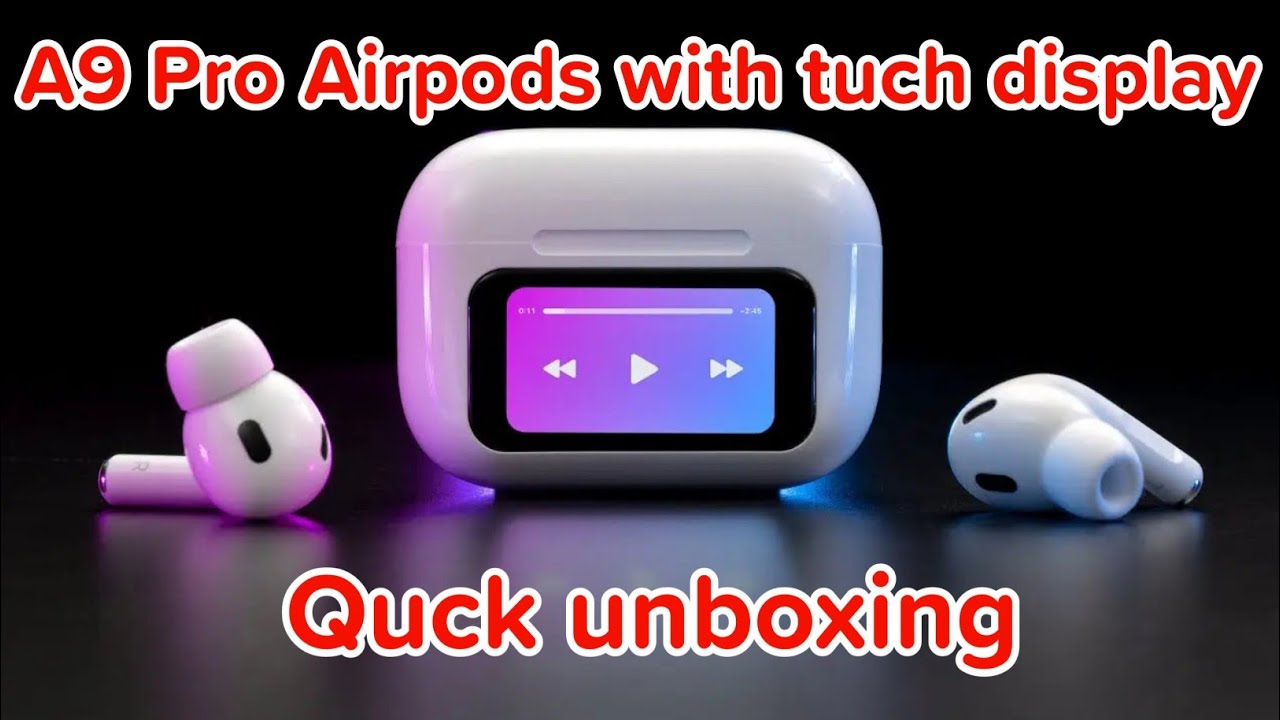 A9 pro airpods with tuch display quck unboxing video