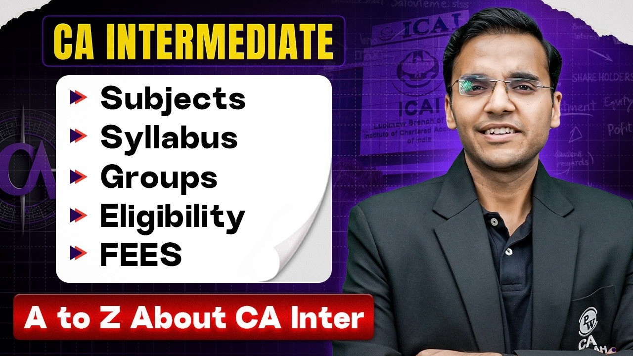 All About CA Intermediate | CA Inter Syllabus, Subjects, Groups. FEES | Jan-May 2027 | CA Nitin Goel