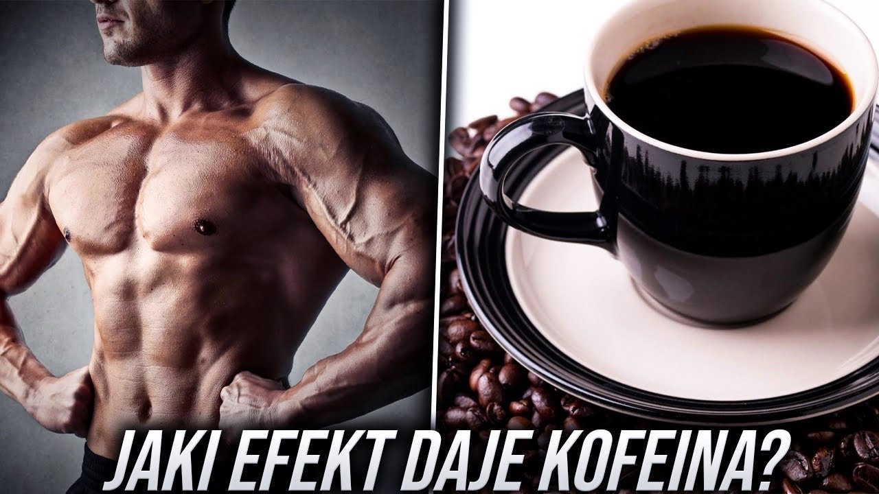 Jak KOFEINA ZMIENIA Twoje MIĘŚNIE?