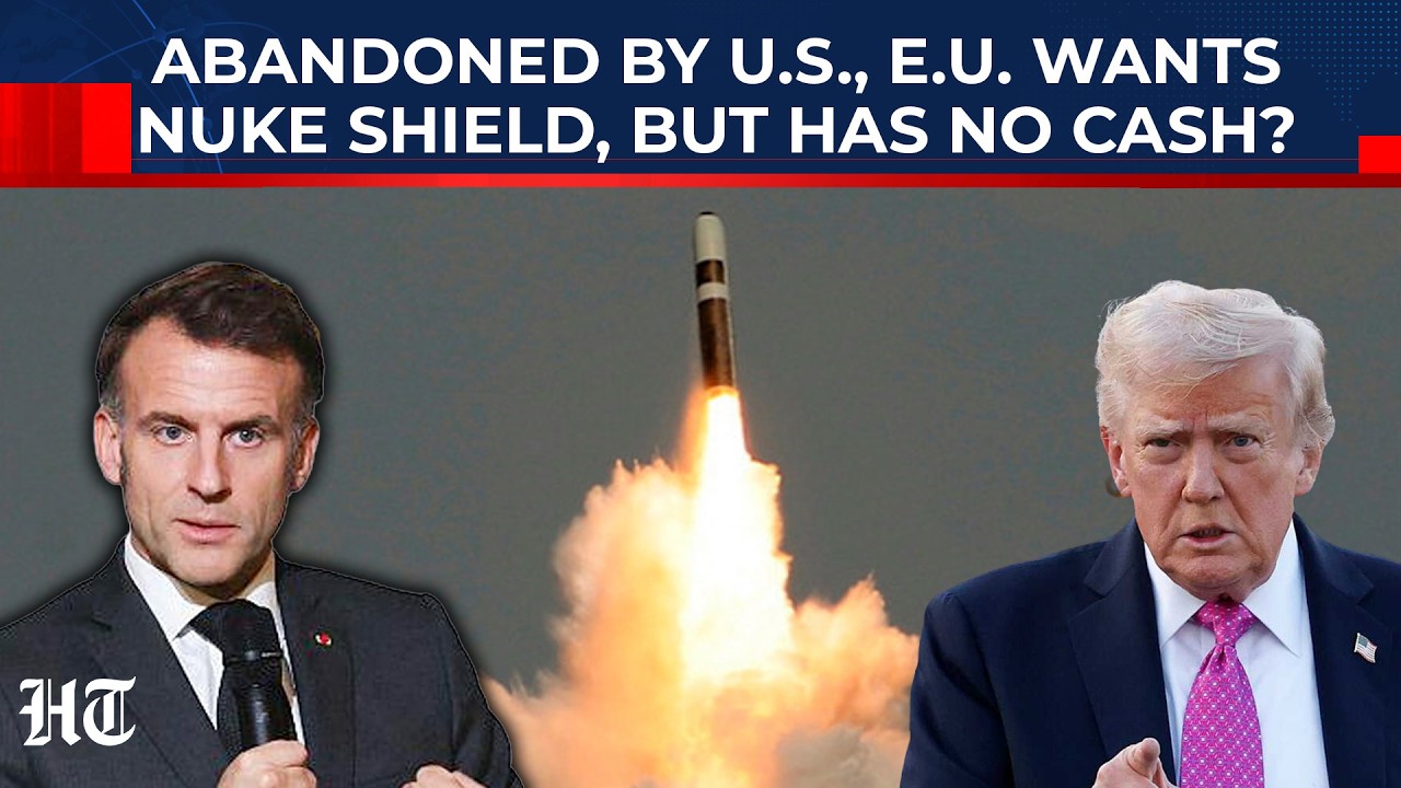 Оставленный США, охваченный паникой ЕС хочет создать собственный ядерный щит против Путина, но у ...